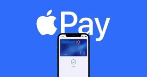 沃尔玛与山姆会员店将支持Apple Pay和Google Pay非接触支付