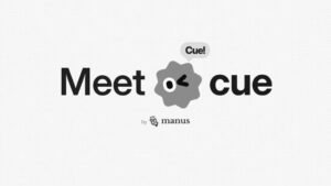 Manus发布海外版2.0及个人智能助理Cue,国内版本筹备中
