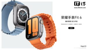 荣耀手表 Fit 6 上架官网：1.97英寸AMOLED全面屏、适配iOS与鸿蒙、支持腕上微信